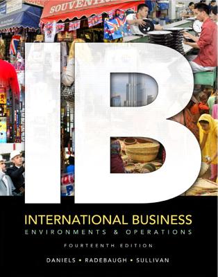 International Business: Environments & Operations - Daniels, John, and Radebaugh, Lee, and Sullivan, Daniel