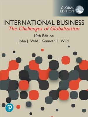 International Business: The Challenges of Globalization, Global Edition - Wild, John, and Wild, Kenneth