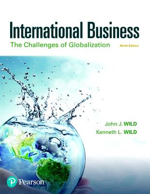 International Business: The Challenges of Globalization - Wild, John, and Wild, Kenneth