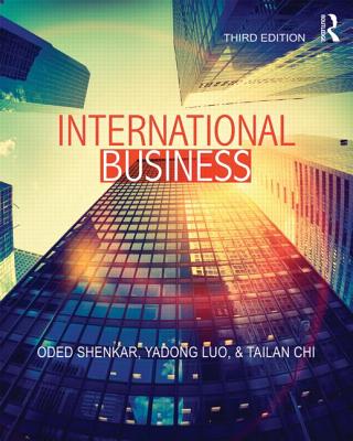 International Business - Shenkar, Oded, Dr., and Luo, Yadong, Dr., and Chi, Tailan