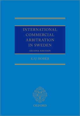 International Commercial Arbitration in Sweden - Hobr, Kaj