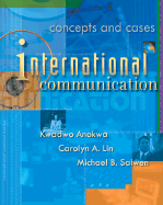 International Communication: Concepts and Cases (with Infotrac)