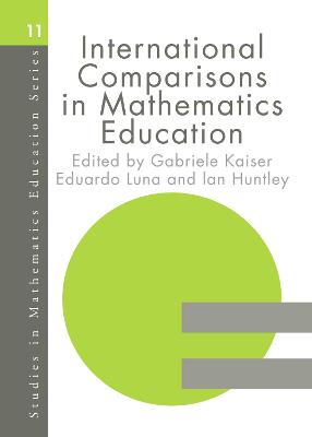 International Comparison in Mathematics Education - Huntly, Ian, and Kaiser, Gabriele, and Luna, Eduardo