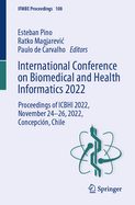 International Conference on Biomedical and Health Informatics 2022: Proceedings of ICBHI 2022, November 24-26, 2022, Concepci?n, Chile
