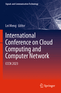 International Conference on Cloud Computing and Computer Networks: CCCN 2023