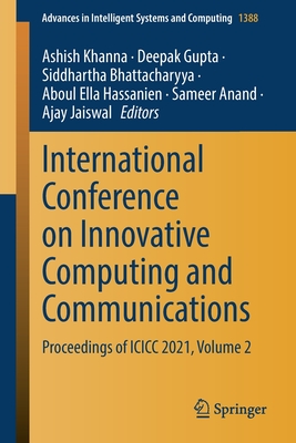 International Conference on Innovative Computing and Communications: Proceedings of ICICC 2021, Volume 2 - Khanna, Ashish (Editor), and Gupta, Deepak (Editor), and Bhattacharyya, Siddhartha (Editor)