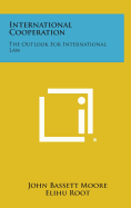 International Cooperation: The Outlook for International Law