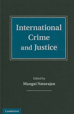 International Crime and Justice - Natarajan, Mangai (Editor)