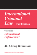 International Criminal Law, Volume 3: International Enforcement: Third Edition