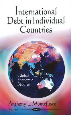 International Debt in Individual Countries - Nova Science Publishers Inc (Editor)