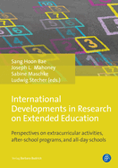 International Developments in Research on Extended Education: Perspectives on extracurricular activities, after-school programs, and all-day schools