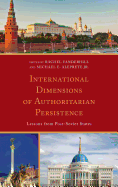 International Dimensions of Authoritarian Persistence: Lessons from Post-Soviet States