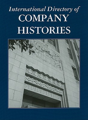 International Directory of Company Histories - Pederson, Jay P (Editor)