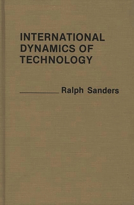 International Dynamics of Technology - Sanders, Ralph
