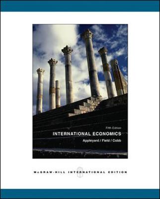 International Economics - Appleyard, Dennis, and Field, Alfred, and Cobb, Steven