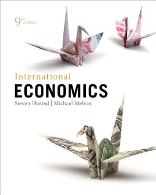 International Economics - Husted, Steven, and Melvin, Michael