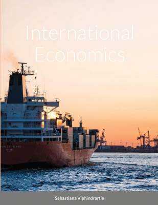 International Economics - Viphindrartin, Sebastiana, and Bawono, Suryaning