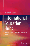 International Education Hubs: Student, Talent, Knowledge-Innovation Models