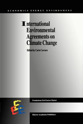 International Environmental Agreements on Climate Change - Carraro, Carlo (Editor)