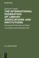 International Federation of Library Associations and Institutions: A Selected List of References