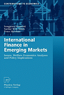 International Finance in Emerging Markets: Issues, Welfare Economics Analyses and Policy Implications - Hansanti, Songporn, and Islam, Sardar M N, and Sheehan, Peter