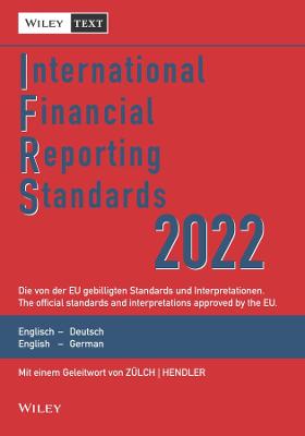 International Financial Reporting Standards (IFRS) 2022 2e - Deutsch-Englische Textausgabe der von der EU gebilligten Standards. English & German - Wiley-VCH