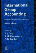 International Group Accounting: Issues in European Harmonization - Gray, S J