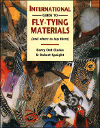 International Guide to Fly-Tying Materials: And Where to Buy Them