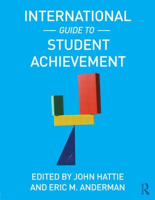 International Guide to Student Achievement - Hattie, John (Editor), and Anderman, Eric M (Editor)