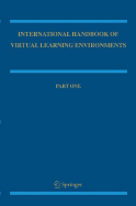 International Handbook of Virtual Learning Environments - Weiss, Joel (Editor), and Nolan, Jason (Editor), and Hunsinger, Jeremy (Editor)