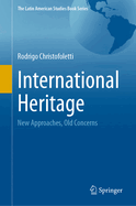 International Heritage: New Approaches, Old Concerns