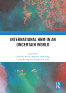 International Hrm in an Uncertain World