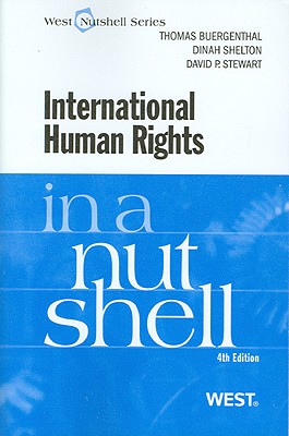 International Human Rights in a Nutshell - Buergenthal, Jon, and Buergenthal, Thomas, and Shelton, Dinah