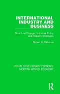 International Industry and Business: Structural Change, Industrial Policy and Industry Strategies