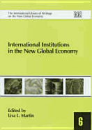 International Institutions in the New Global Economy