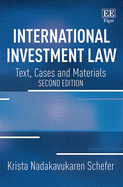International Investment Law: Text, Cases and Materials, Second Edition