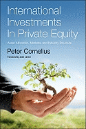 International Investments in Private Equity: Asset Allocation, Markets, and Industry Structure