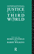 International Justice and the Third World: Studies in the Philosophy of Development