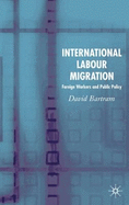 International Labor Migration: Foreign Workers and Public Policy