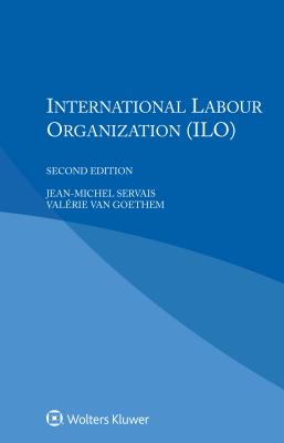 International Labour Organization - Servais, Jean-Michel, and Van Goethem, Valrie