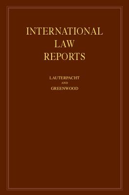 International Law Reports - Lauterpacht, Elihu, CBE, QC (Editor), and Greenwood, C. J. (Editor), and Oppenheimer, A. G. (Associate editor)