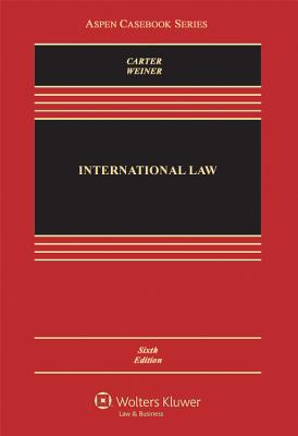 International Law - Carter, Barry E, and Weiner, Allen S