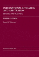 International Litigation and Arbitration: Practice and Planning