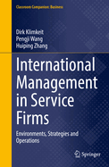 International Management in Service Firms: Environments, Strategies and Operations