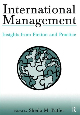 International Management: Insights from Fiction and Practice - Puffer, Sheila M