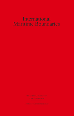 International Maritime Boundaries: Volumes I and II - Charney, Jonathan I (Editor), and Alexander, Lewis M (Editor)