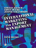 International Marketing and Export Management - Albaum, Gerald S, Dr., and Strandskov, Jesper, and Duerr, Edwin