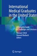 International Medical Graduates in the United States: A Complete Guide to Challenges and Solutions
