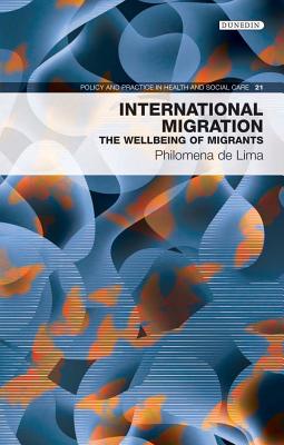 International Migration: The Well-Being of Migrants - Lima, Philomena de