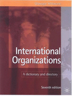 International Organizations: A Dictionary and Directory